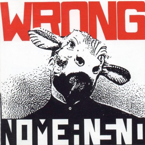 NoMeansNo - Wrong